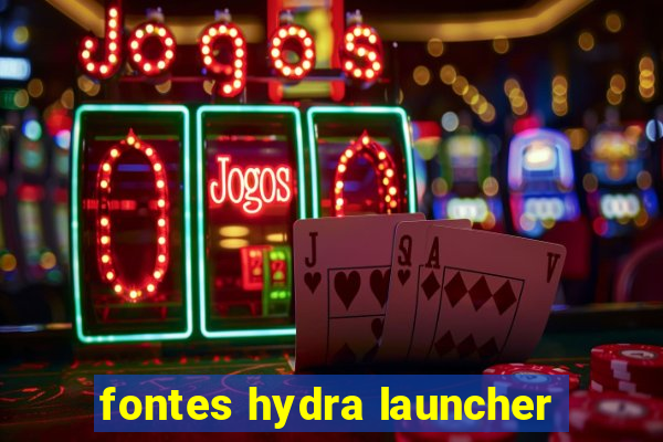 fontes hydra launcher